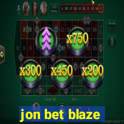 jon bet blaze